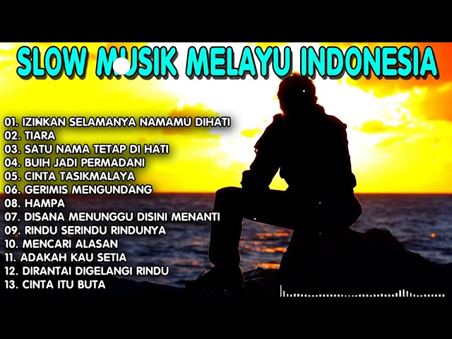 Slow Musik Melayu Indonesia trending terpopuler class=