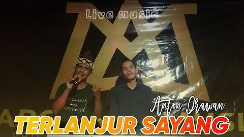Terlanjur Sayang - Live music | Anton Irawan - keyboard idijhon