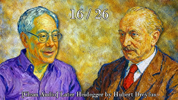 Question Concerning Technology 2 - Later Heidegger Lecture 16/26 [Clean Audio]