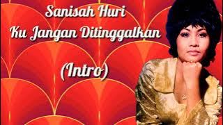 Sanisah Huri - Ku Jangan Ditinggalkan Cover & Lirik
