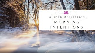 Morning Intentions  - Guided Meditation