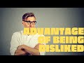 The Value Of  Being Disliked