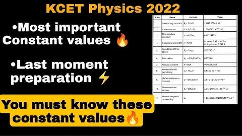 HOW TO GET MORE MARKS IN KCET 2022|ALL CONSTANT VALUES OF PHYSICS 2ND PU|KCET 2022|KCET PHYSICS