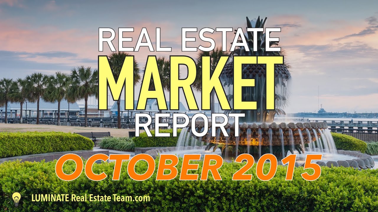 Real Estate Market Report For October 2015 Charleston SC YouTube real-estate-market-report-for-october-2015-charleston-sc-youtube
