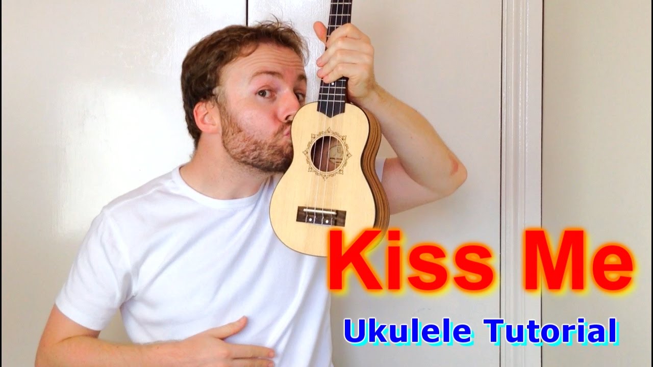 Kiss Me - Sixpence None The Richer (Ukulele Tutorial) - YouTube Music.