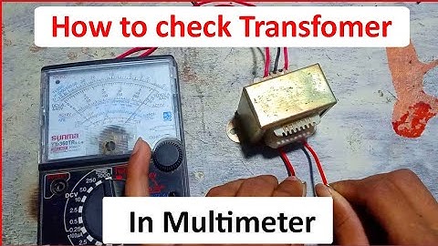 how to check transformer is working or not without multimeter.how to check transformer good or bad