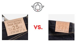 Iron Heart Heavyweight Selvedge Denim Jeans 21oz vs 25oz The best choice is .........