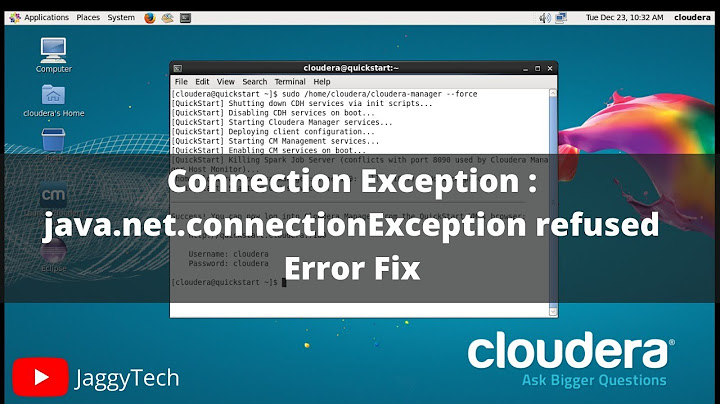 Java.net.connectionException refused Error Fixed | Cloudera Connection Exception | JaggyTech
