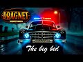 🚓 Dragnet: Can the Detectives Catch the Criminal? The Big Bid Old time Radio Show Drama