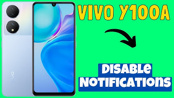 Vivo Y100A Disable Notifications || How to turn off notifications || Notification settings