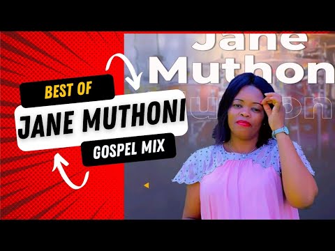 Jane Muthoni Gospel Mix  2023 