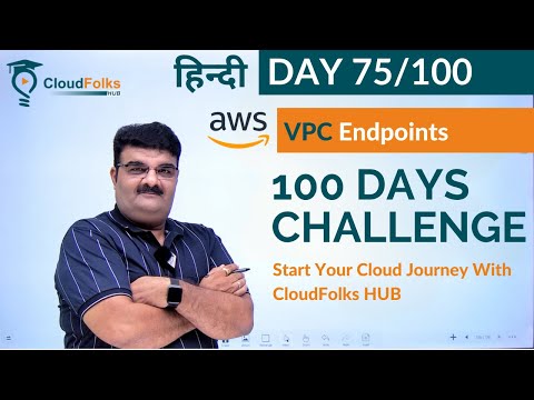 Day 75/100 | What Is VPC Endpoint? | How To Create Endpoint? | AWS Services | AWS Tutorials In Hindi