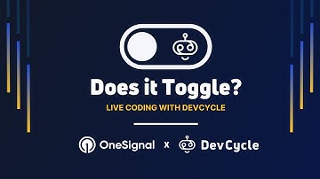 Does it Toggle? #onesignal x DevCycle (Part 1)