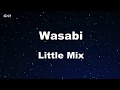 Wasabi - Little Mix Karaoke 【With Guide Melody】 Instrumental