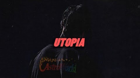 Travis Scott Utopia/Unreleased Snippets 2022