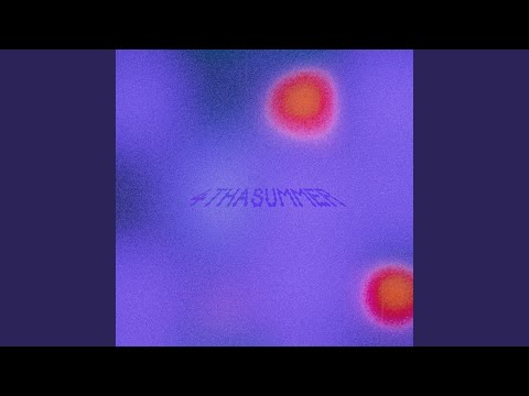 在 YouTube 上觀看「4THASUMMER」
