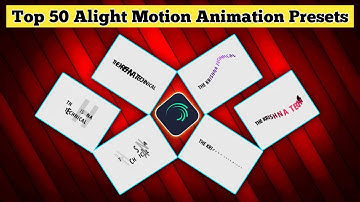 Top 50 Alight motion text Animation presets Download Link