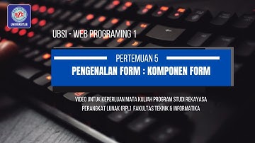 Pertemuan 5 - Pengenalan Form : Komponen Form