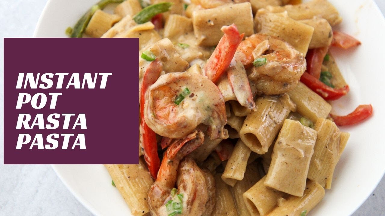 Instant Pot Rasta Pasta YouTube
