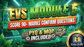 EVS Module 5 | Environmental Studies BCS508 VTU | Exam Strategy + 90+ Marks | PYQ | MQP
