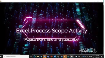 Excel process scope activity in Uipath