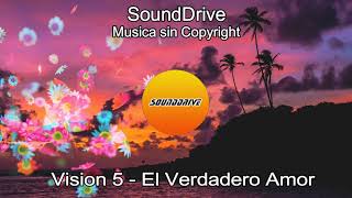 Free - Vision 5 - El verdadero amor (Musica sin Copyright)