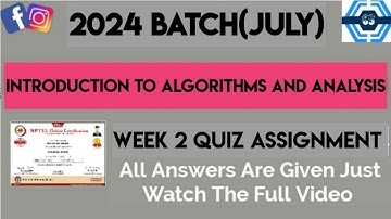 Introduction To Algorithms And Analysis Week 2 Quiz Assignment Solution | NPTEL 2024 (July) |
