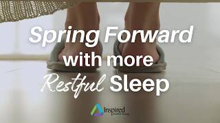 Spring Forward into Daylight Savings with more Sleep