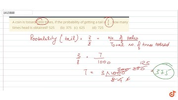 A coin is tossed 1000    times, if the probability of getting a tail is  ltmath gt  ltmrow gt