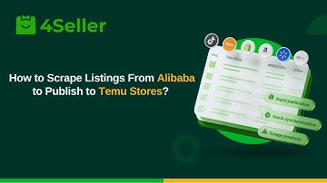 How to Scrape Listings From Alibaba to Publish to Temu Stores?
