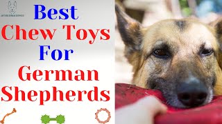 Best Dog Chew Toys For German Shepherds