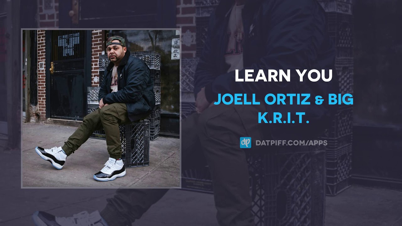 Joell Ortiz & Big K.R.I.T. - Learn You (AUDIO)
