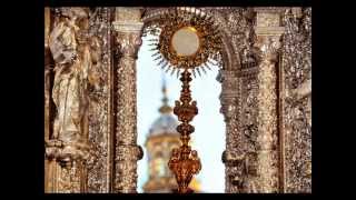 Video thumbnail of "SANTÍSIMO SACRAMENTO DEL ALTAR  -  CORPUS CHRISTI"