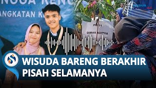 PESAN MENYENTUH Pacar Dimas Aditya Korban Laka Bus di Ciater, Wisuda Bareng Namun Pisah Selamanya