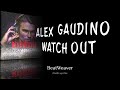 Alex gaudino  watch out beatweaver mash up mix