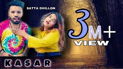 Kasar ( Full HD ) | Satta Dhillon Ft. Love Sagar | New punjabi song 2019 | TEAM DSP