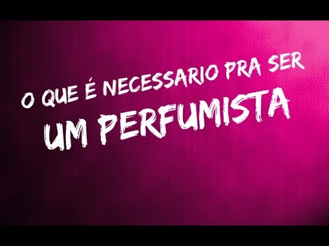 Vídeo: Quem são os mestres perfumistas?