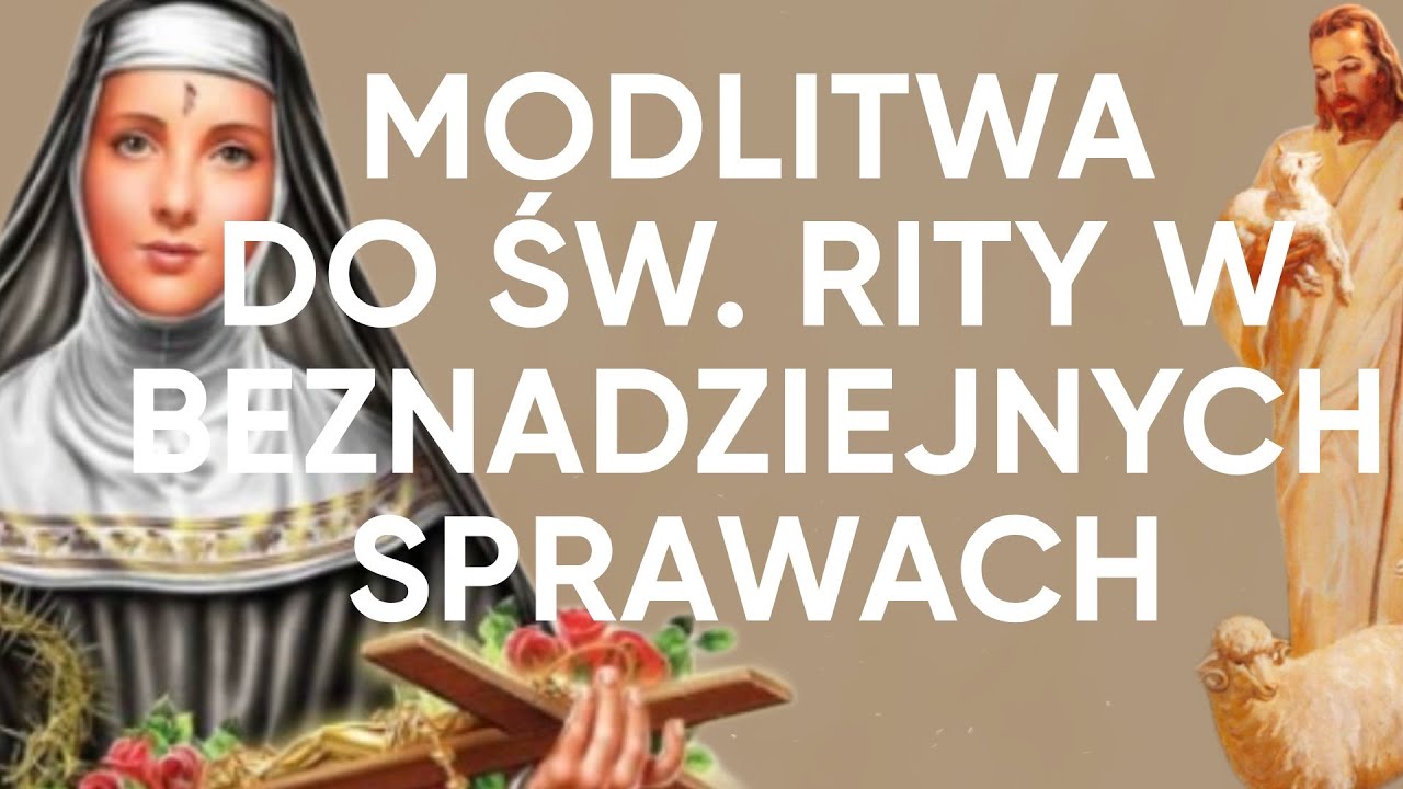Modlitwa W Sprawach Beznadziejnych Do św Rity