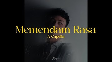 Mahen - Memendam Rasa (A Cappella Version)