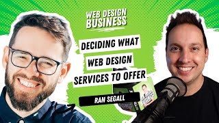 Deciding What Web Design Services to Offer with Ran Segall of Flux Academy