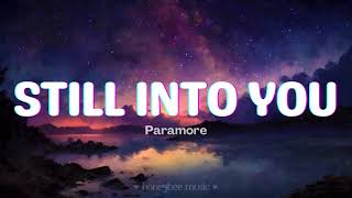 Still Into You - Paramore (Lyrics) 🐝🎧