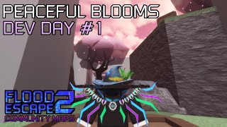 Peaceful Blooms - Development Day 1 [FE2 Community Maps]