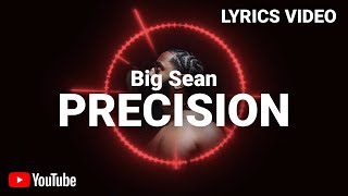Big Sean - Precision (Official Lyrics Video)