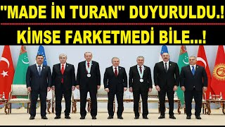 BUNU KİMSE FARKETMEDİ..! &#39;&#39;MADE İN TURAN&#39;&#39; İLAN EDİLDİ..!