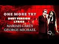 Mariah Carey, George Michael - One More Try (Duet Version - Lyrics)