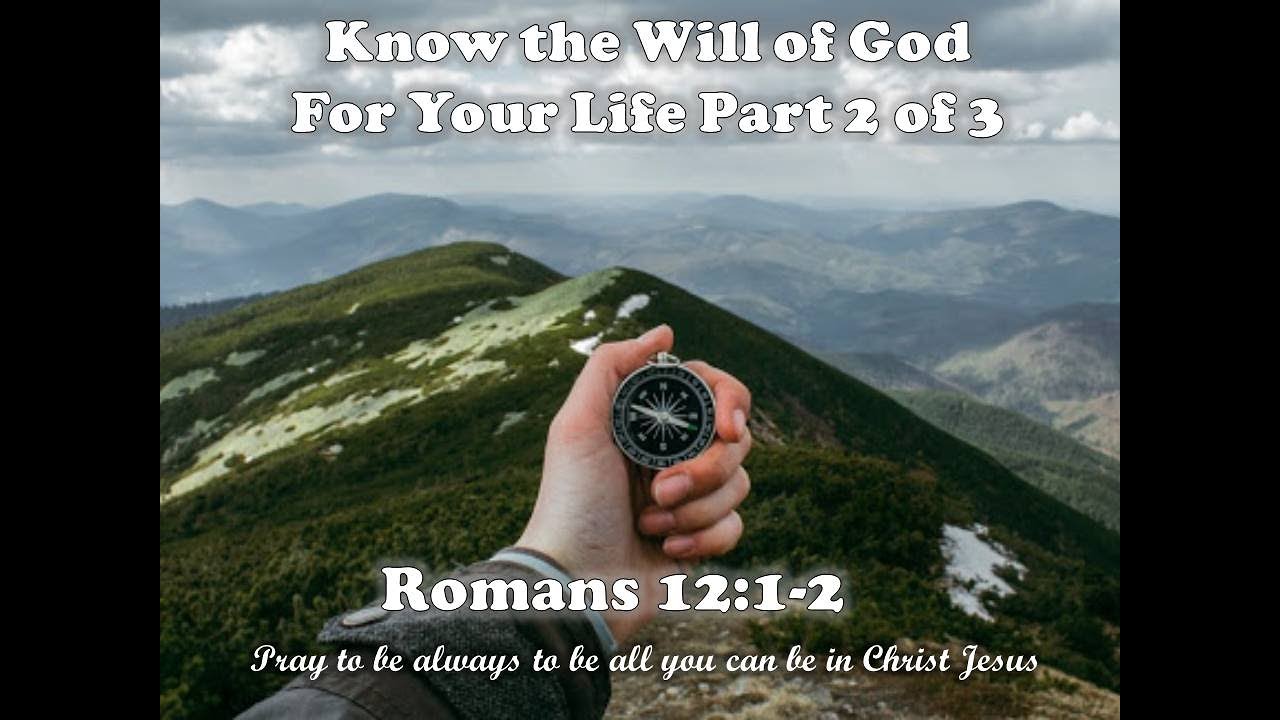 Know the Will of God for Your Life part 2 of 3 - YouTube