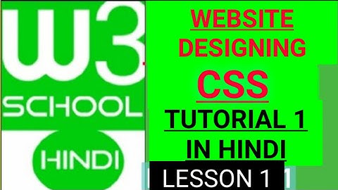 W3school : w3school in hindi / CSS full tutorial for website designing /CSS website design#lesson 1