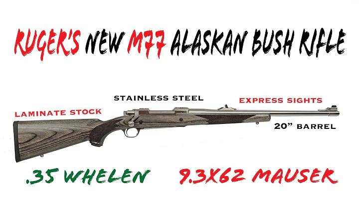 Ruger's New M77 Alaskan Bush Rifle: .35 Whelen and 9.3x62