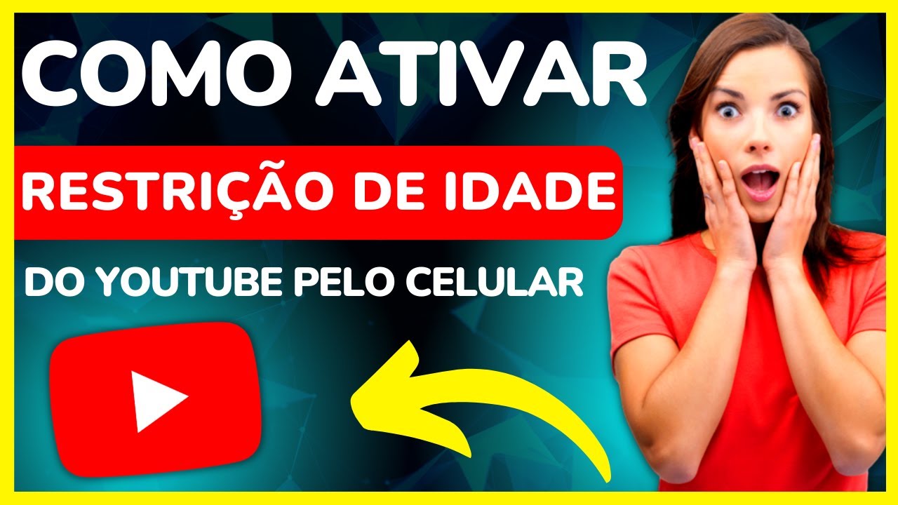 Como Ativar Restrição de Idade do Youtube Pelo Celular - Simples e ...
