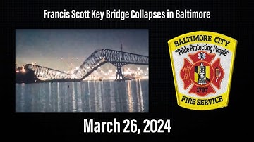 Baltimore, MD Francis Scott Key Bridge Collapse Dispatch Audio